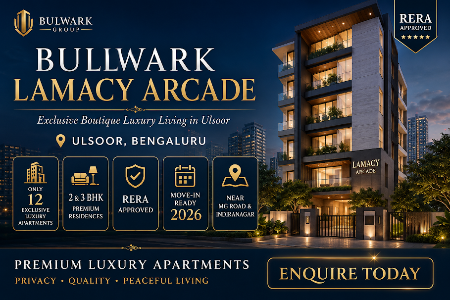 Bulwark Lamacy Arcade – Premium Luxury Apartments in Ulsoor, Bengaluru